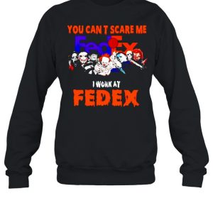 Horror Halloween you can’t scare me I work at FedEx shirt 3 Horror Halloween you can't scare me I work at FedEx shirt 4