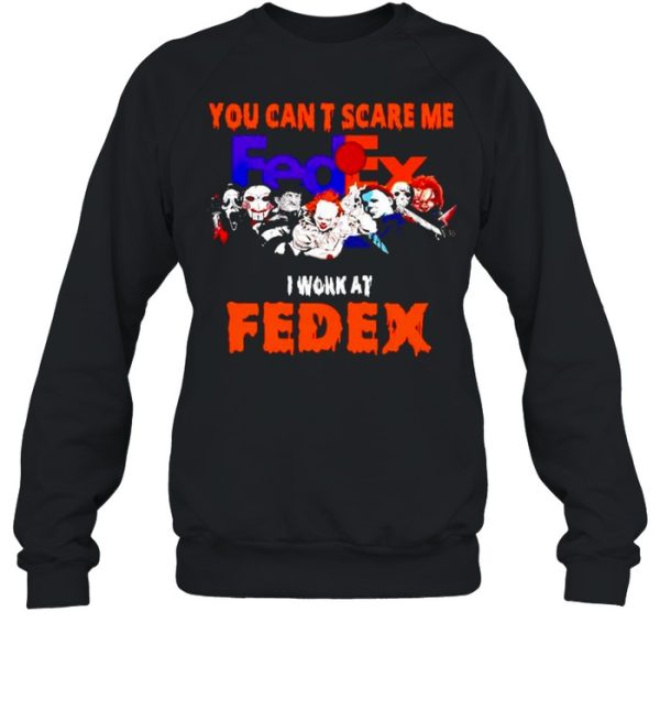 Horror Halloween you can’t scare me I work at FedEx shirt