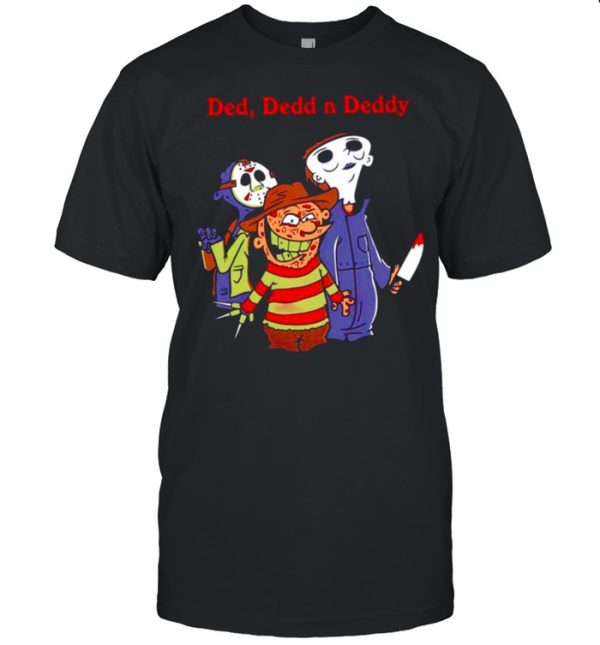 Horror Hallowen Ded Deddd n Deddy shirt