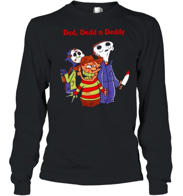 Horror Hallowen Ded Deddd n Deddy shirt