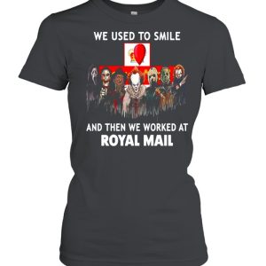 Horror Movies Character we use to smile and then we worked at Royal Mail Halloween shirt