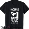 House Music T-Shirt