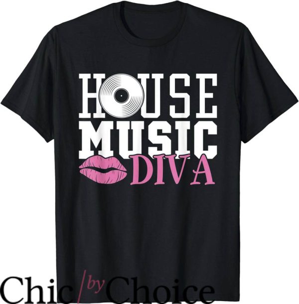 House Music T-Shirt House Music Diva