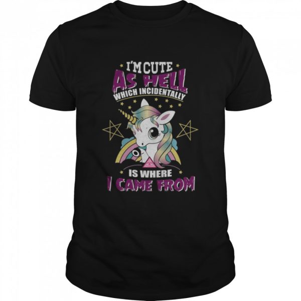 I’m Cute As Hell Majestically Evil Unicorn Halloween shirt