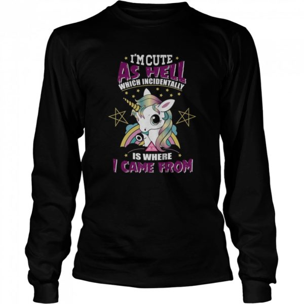 I’m Cute As Hell Majestically Evil Unicorn Halloween shirt