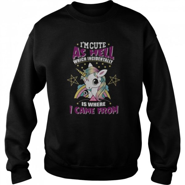 I’m Cute As Hell Majestically Evil Unicorn Halloween shirt