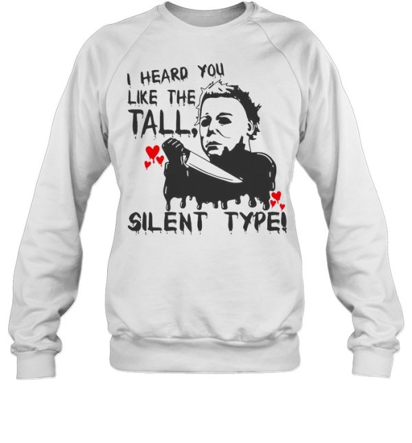 I Heard You Like The Tall Silent Type Halloween T-shirt