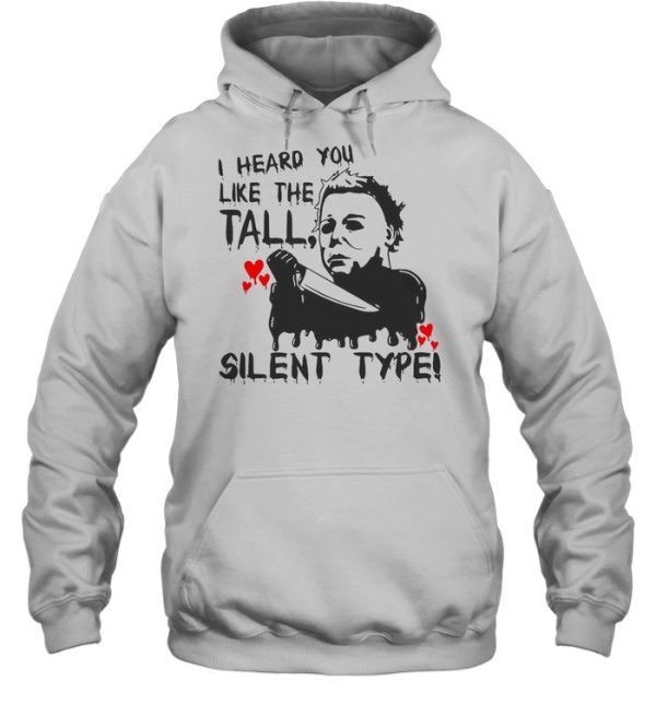 I Heard You Like The Tall Silent Type Halloween T-shirt