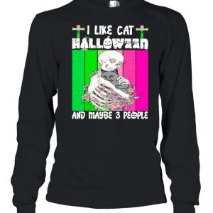 I Like Cat Halloween And Maybe 3 People Vintage Shirt 2 I Like Cat Halloween And Maybe 3 People Vintage Shirt 3