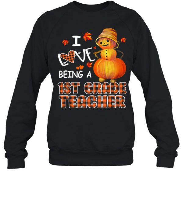 I Love Being A 1st grade Teacher Halloween shirt