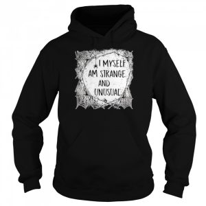 I Myself Am Strange and Unusual Halloween shirt 5