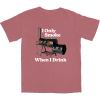 I Only Smoke When I Drink T Shirt