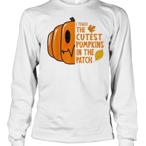 I Teach The Cutest Pumpkin In The Patch Halloween shirt 2 I Teach The Cutest Pumpkin In The Patch Halloween shirt 3