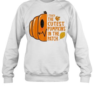 I Teach The Cutest Pumpkin In The Patch Halloween shirt 3 I Teach The Cutest Pumpkin In The Patch Halloween shirt 4