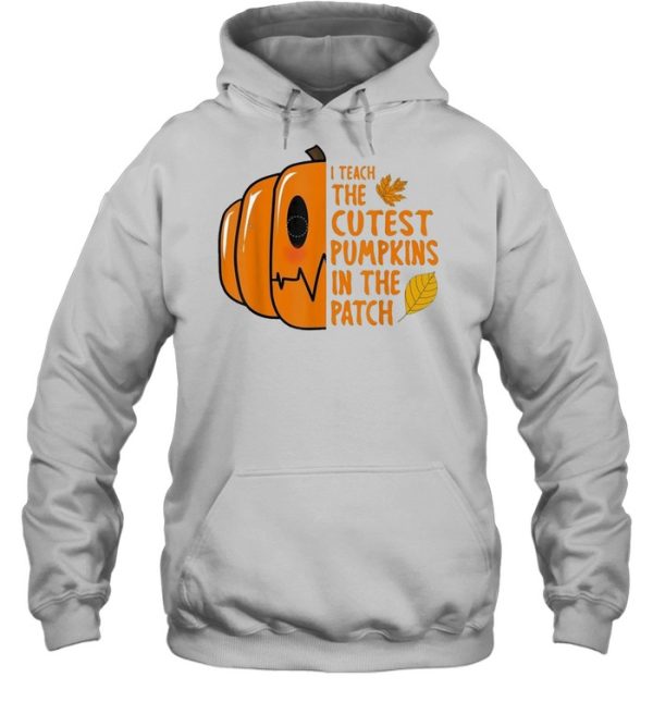 I Teach The Cutest Pumpkin In The Patch Halloween shirt