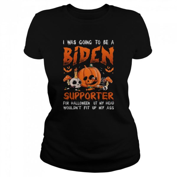 I Was To Be A Biden Supporter For Halloween Biden Halloween T Shirt