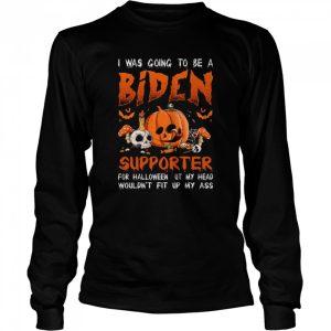 I Was To Be A Biden Supporter For Halloween Biden Halloween T Shirt 2 I Was To Be A Biden Supporter For Halloween Biden Halloween T Shirt 3