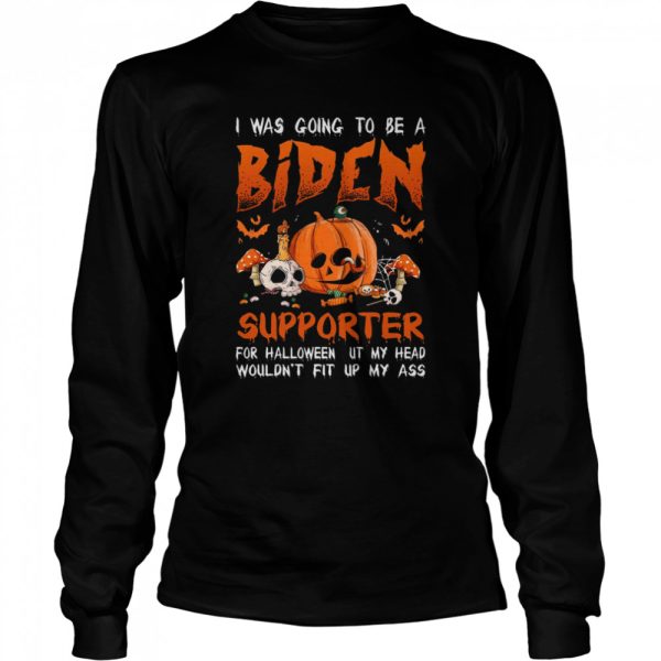 I Was To Be A Biden Supporter For Halloween Biden Halloween T Shirt