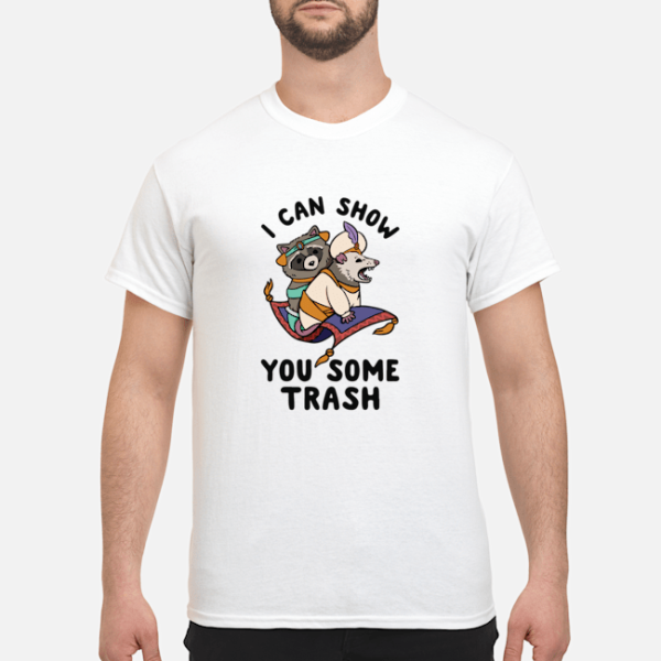 I can show you some trash Racoon Possum shirt, guys tee