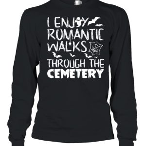 I like romantic walks in the Halloween Cemetery Costume shirt 2 I like romantic walks in the Halloween Cemetery Costume shirt 3