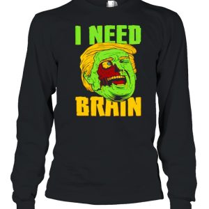 I need brain zombie Trump Halloween Joke shirt 3