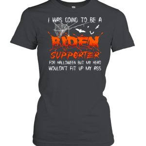 I was going to be a Biden supporter for halloween shirt 1 I was going to be a Biden supporter for halloween shirt 2