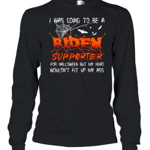 I was going to be a Biden supporter for halloween shirt 2 I was going to be a Biden supporter for halloween shirt 3