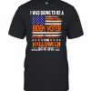 I was going to be a Biden voter for Halloween but my head wouldn’t fit up my ass shirt
