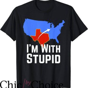 Im With Stupid T-Shirt I Love Texas