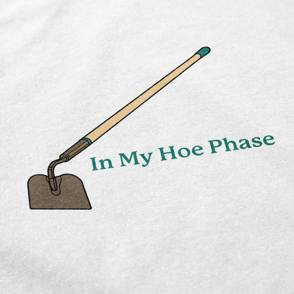 In My Hoe Phase T Shirt