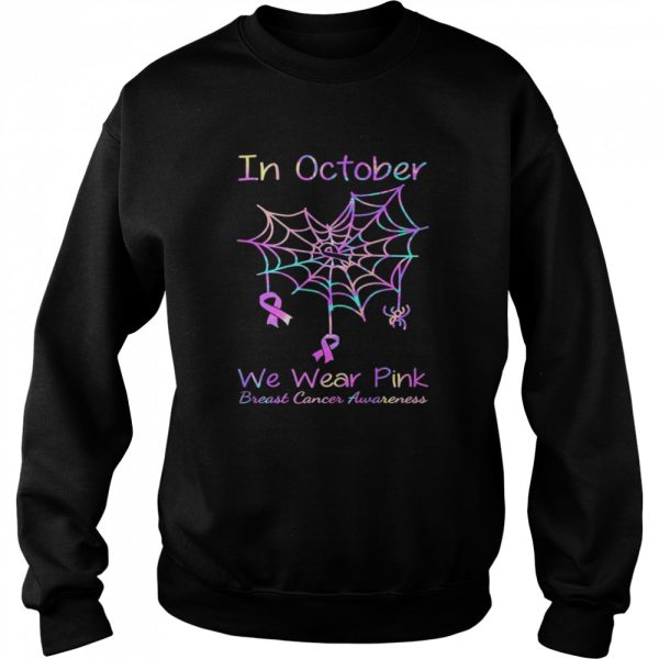 In October we wear Pink Breast Cancer Awareness Halloween shirt