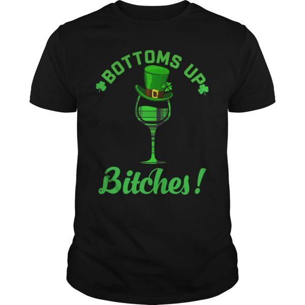 Irish bottoms up bitches shirt, hoodie, long sleeve