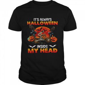 It’s Always Halloween Inside My Head Shirt It’s Always Halloween Inside My Head Shirt
