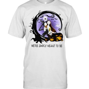 Jack Skeleton and Sally were simply meant to be Halloween shirt Jack Skeleton and Sally were simply meant to be Halloween shirt