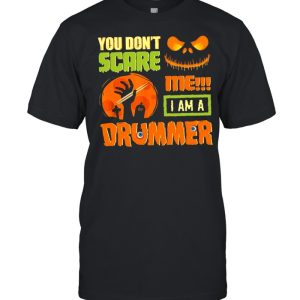 Jack Skellington you don't scare Me I am a drummer Halloween shirt 1