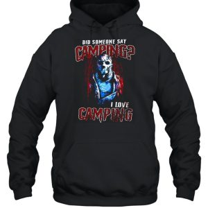 Jason Voorhees Did Someone Say Camping I Love Camping Halloween T shirt 5