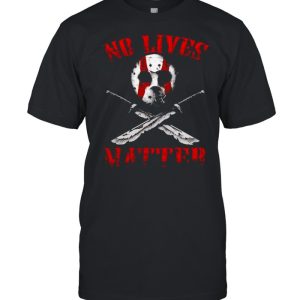 Jason Voorhees no lives matter shirt Jason Voorhees no lives matter shirt