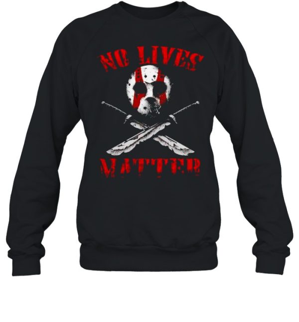 Jason Voorhees no lives matter shirt