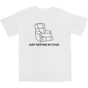 Just Resting My Eyes T Shirt 1