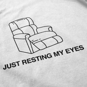 Just Resting My Eyes T Shirt 2