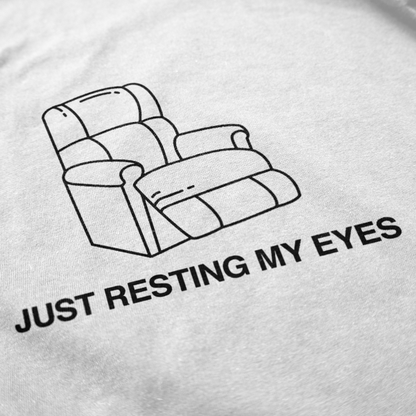 Just Resting My Eyes T Shirt