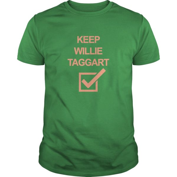 Keep Willie taggart shirt, hoodie, long sleeve, ladies tee