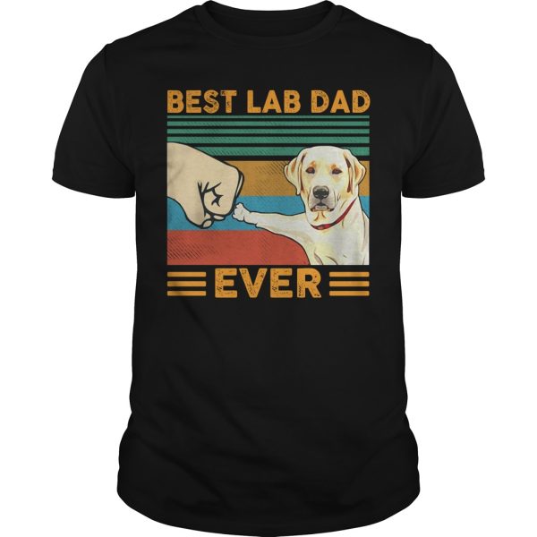 Labrador Retriever best lab dad ever shirt, hoodie, long sleeve