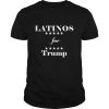Latinos for Trump shirt, hoodie, long sleeve