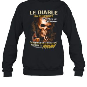 Le diable m’a chuchote je viens te chercher j’ai répondu en chuchotant apporte du rhum shirt 3 Le diable m'a chuchote je viens te chercher j'ai repondu en chuchotant apporte du rhum shirt 4