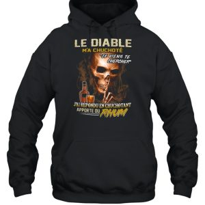 Le diable m’a chuchote je viens te chercher j’ai répondu en chuchotant apporte du rhum shirt 4 Le diable m'a chuchote je viens te chercher j'ai repondu en chuchotant apporte du rhum shirt 5