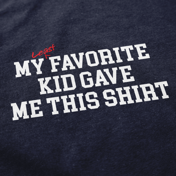 Least Favorite Kid T Shirt