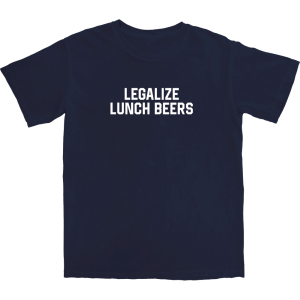 Legalize Lunch Beers T Shirt Legalize Lunch Beers T Shirt