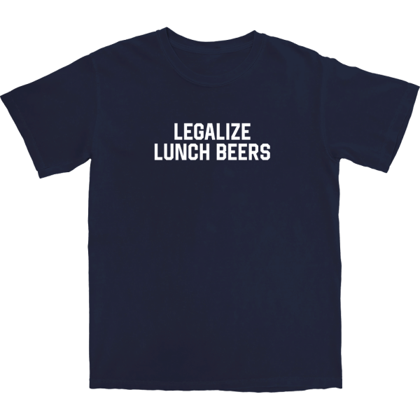 Legalize Lunch Beers T Shirt