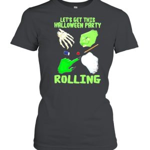 Let’s get this halloween party rolling shirt